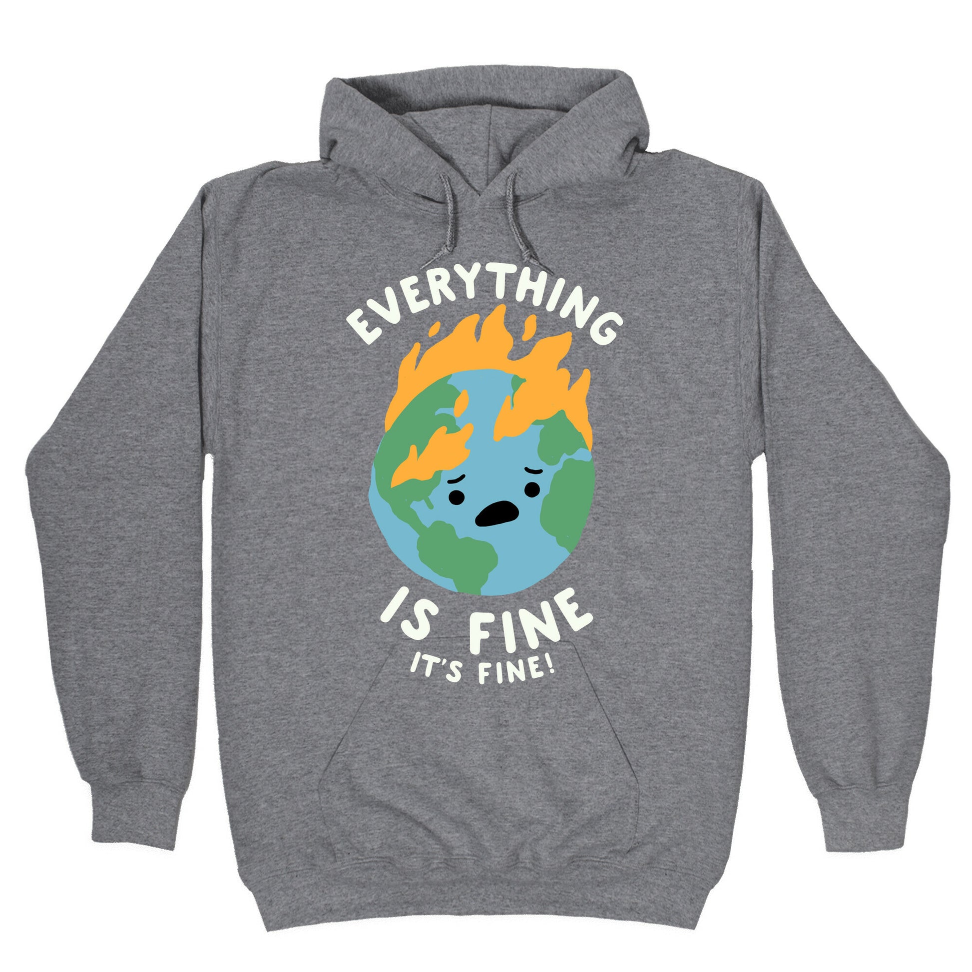 Everything Is Fine It's Fine Hoodie