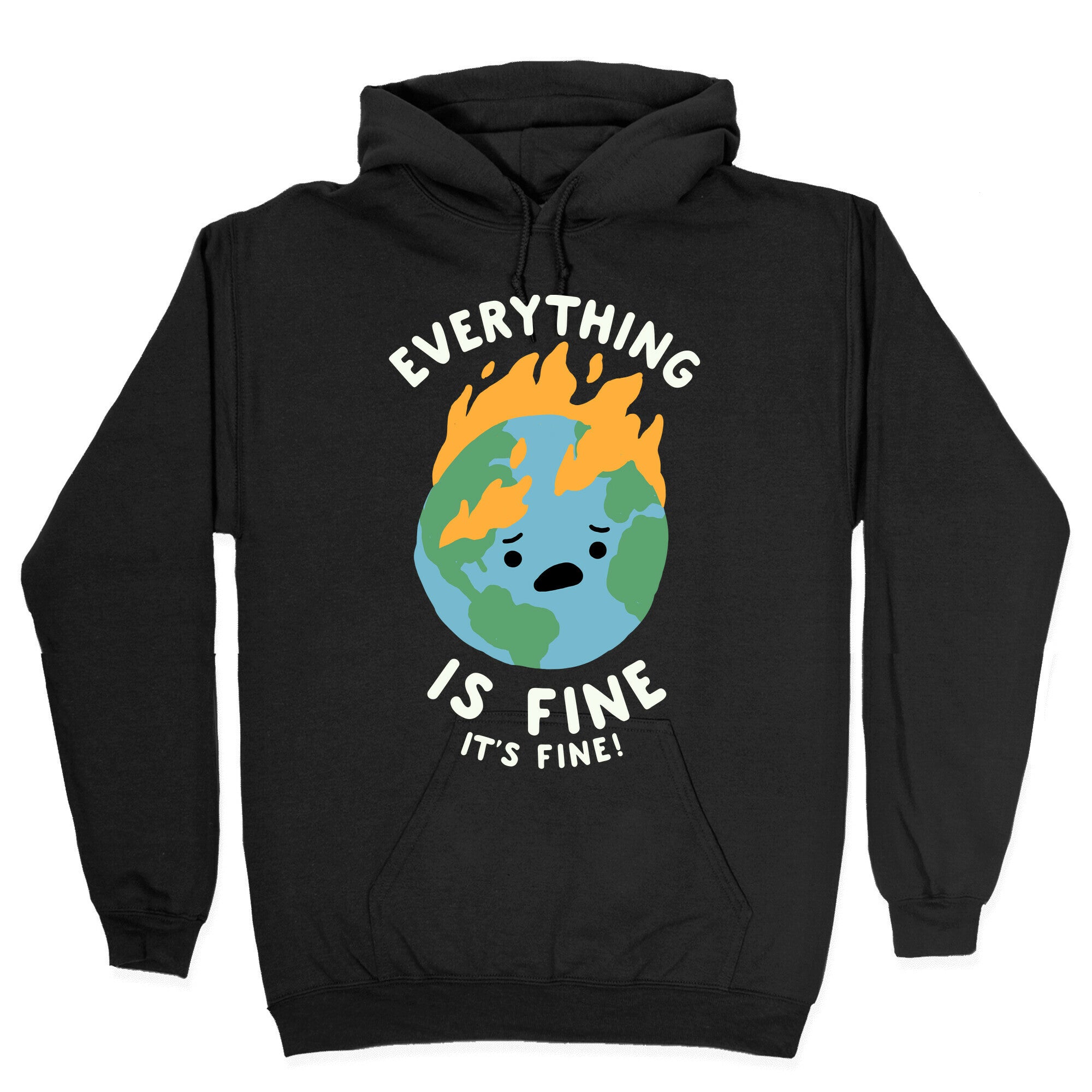Everything Is Fine It's Fine Hoodie