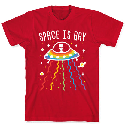 Space Is Gay T-Shirt