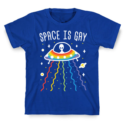 Space Is Gay T-Shirt