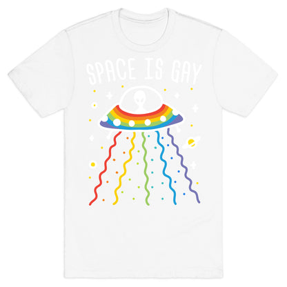 Space Is Gay T-Shirt