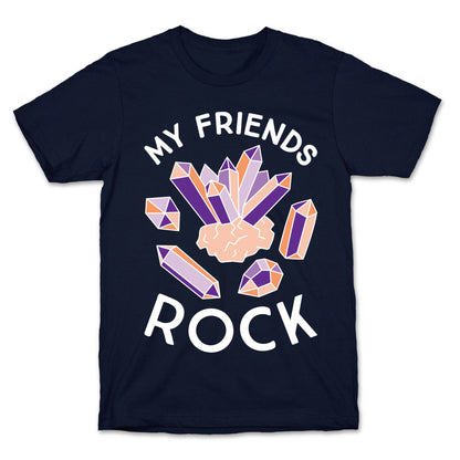 My Friends Rock T-Shirt