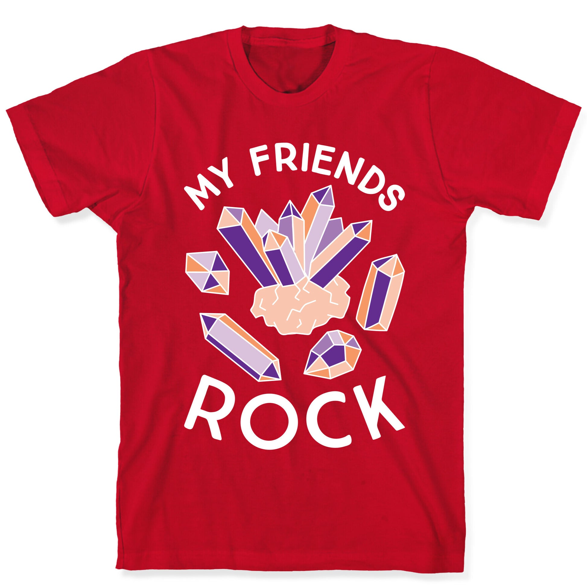 My Friends Rock T-Shirt
