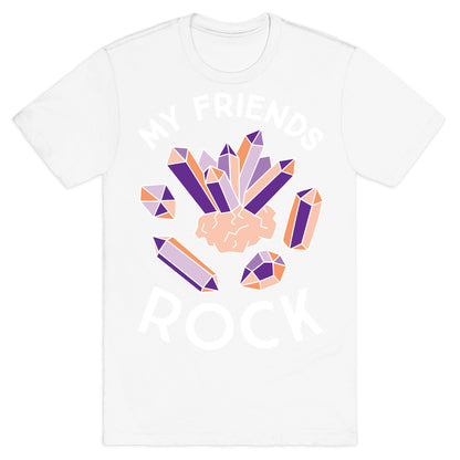 My Friends Rock T-Shirt