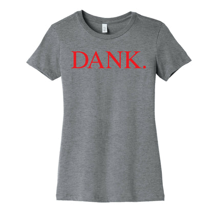 DANK. (DAMN. Parody) Women's Cotton Tee
