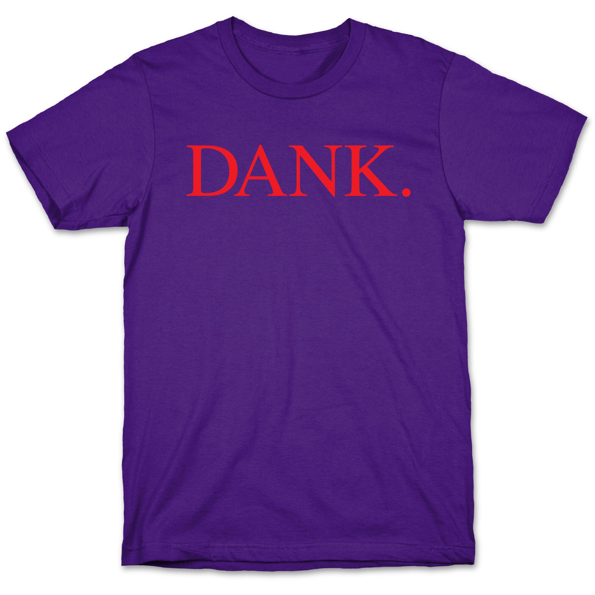 DANK. (DAMN. Parody) T-Shirt