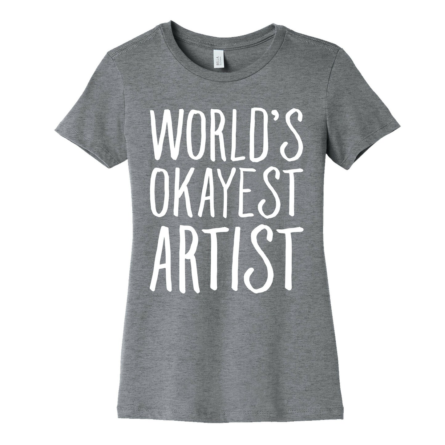 World's Okayest Artist Women's Cotton Tee