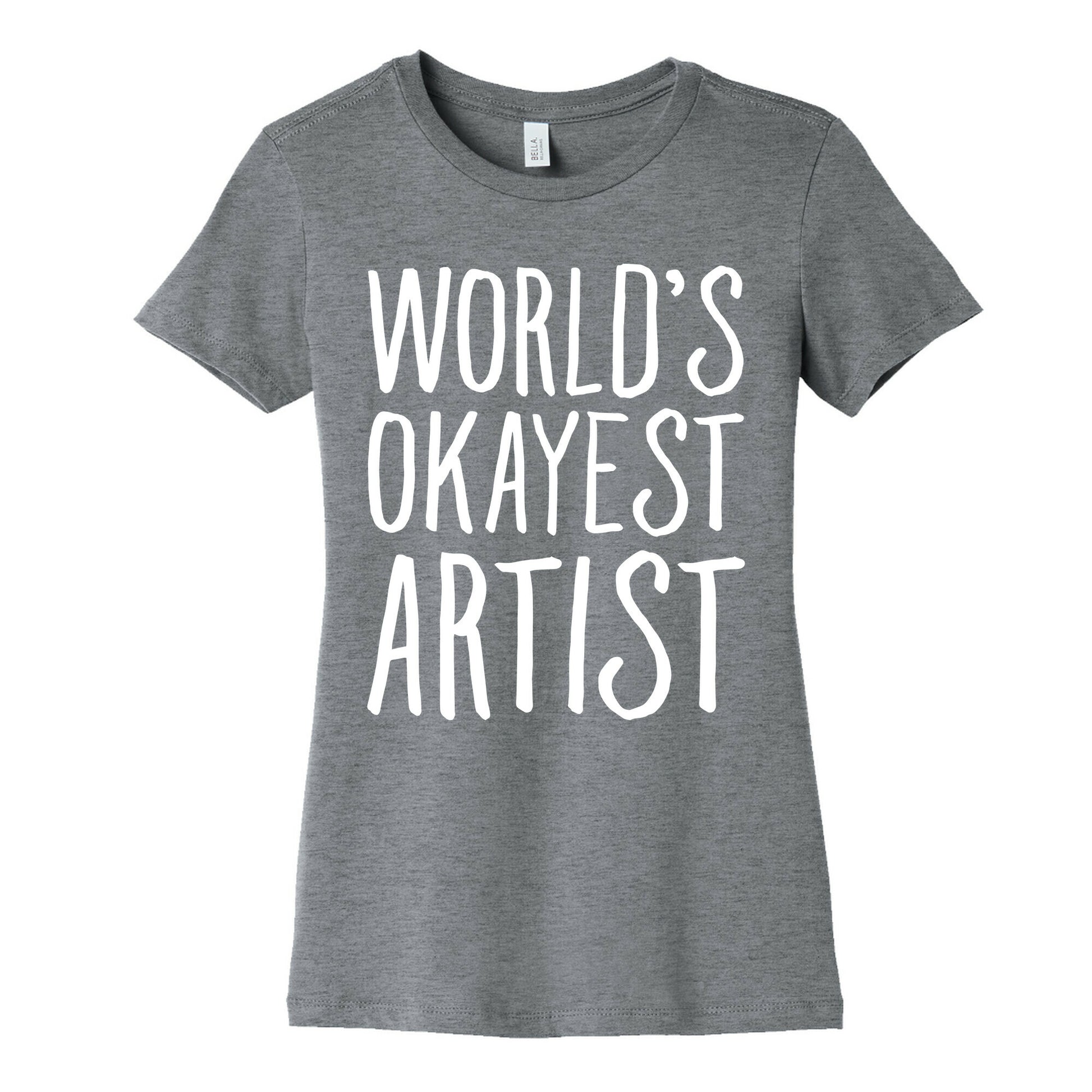 World's Okayest Artist Women's Cotton Tee