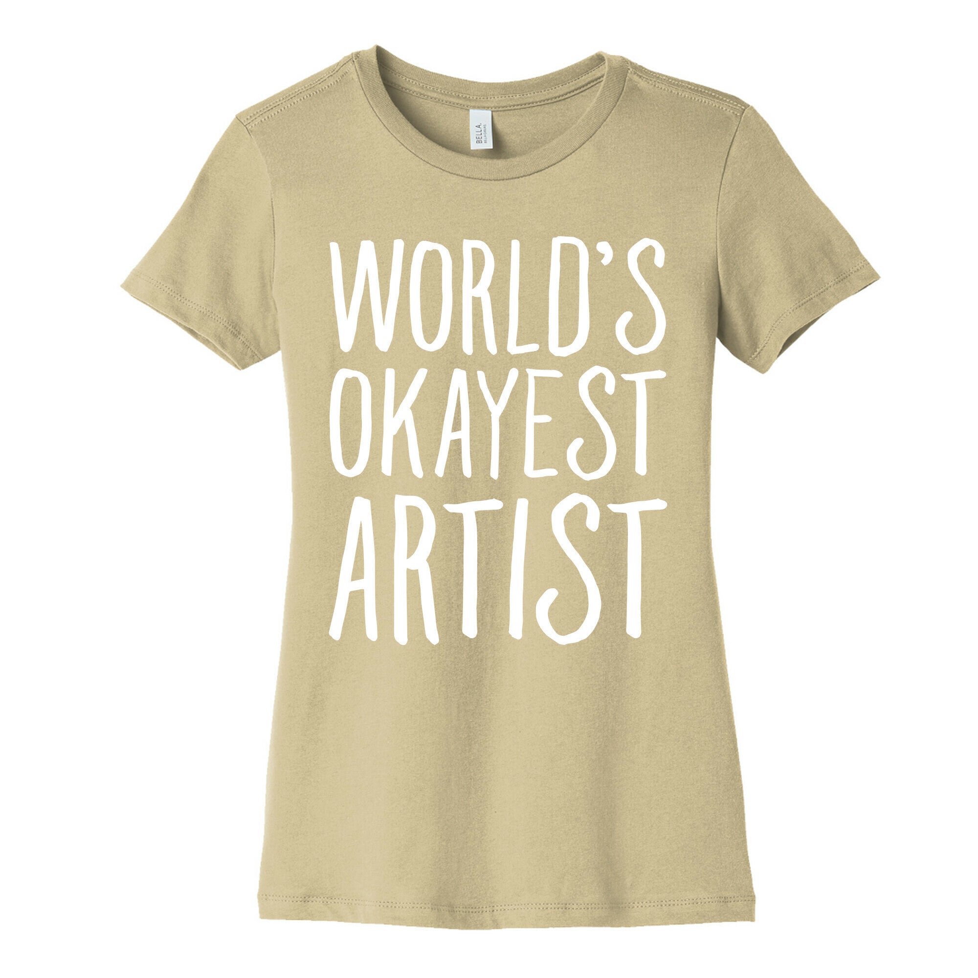 World's Okayest Artist Women's Cotton Tee