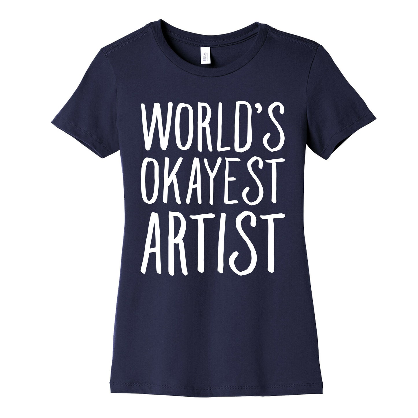 World's Okayest Artist Women's Cotton Tee