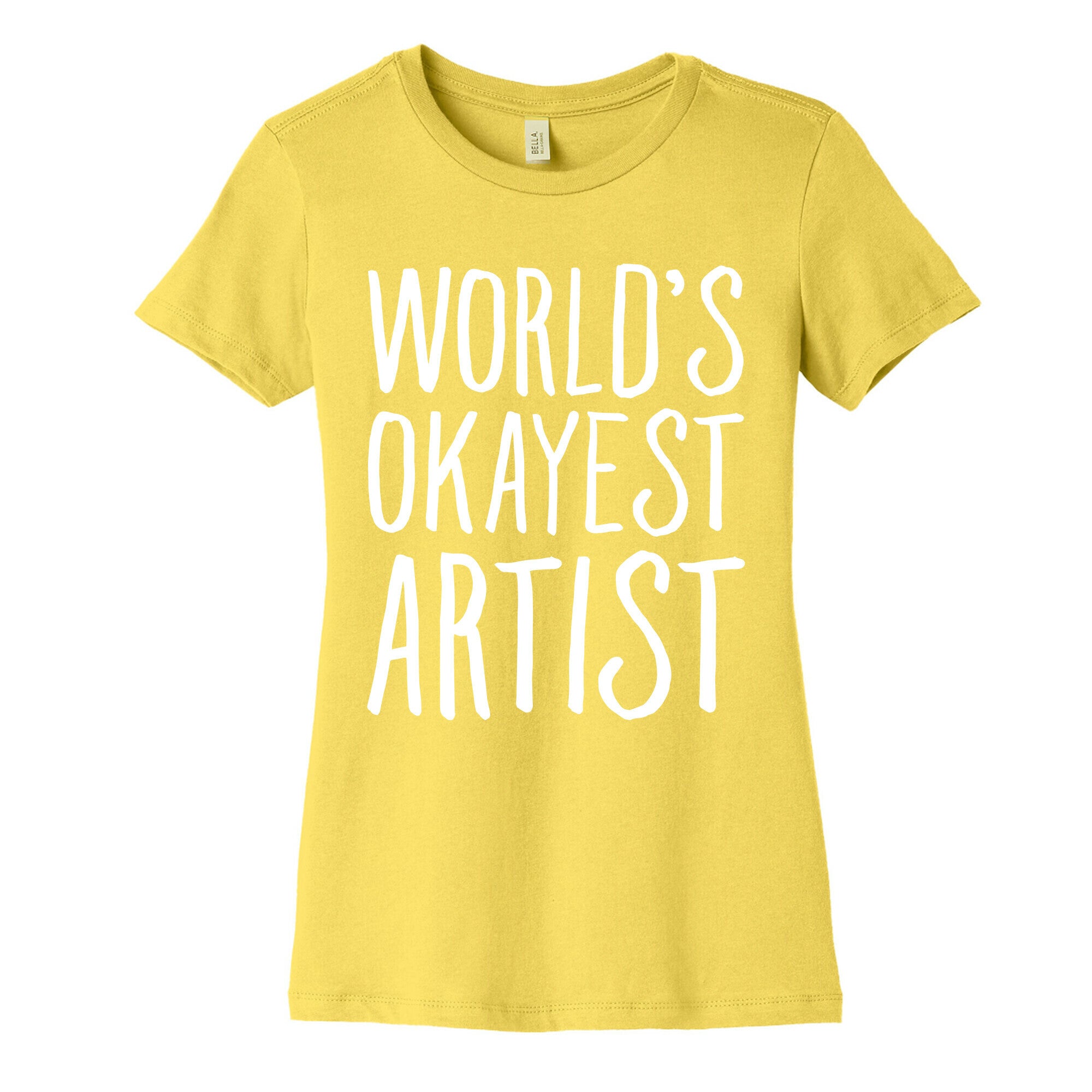 World's Okayest Artist Women's Cotton Tee