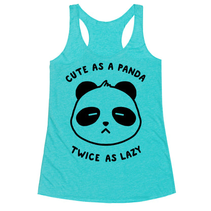 Cute As A Panda Twice As Lazy Racerback Tank