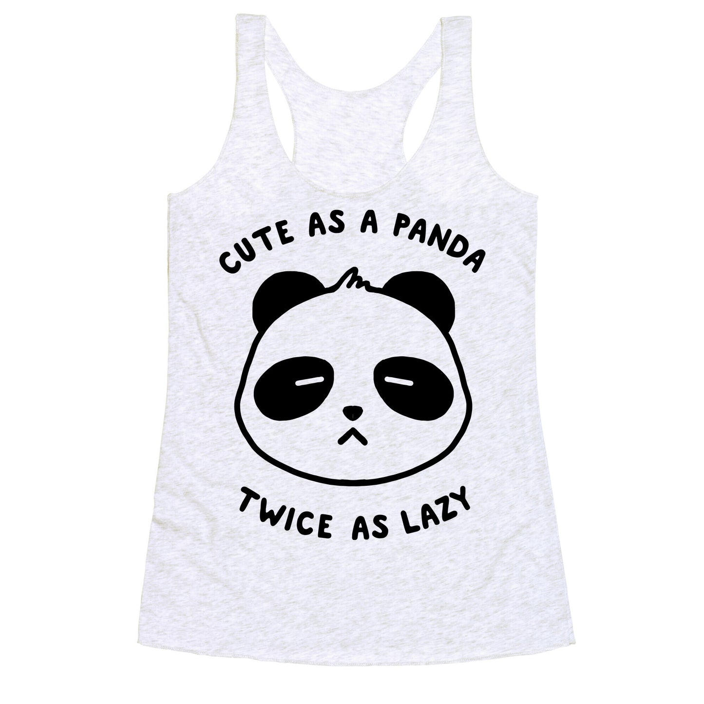 Cute As A Panda Twice As Lazy Racerback Tank