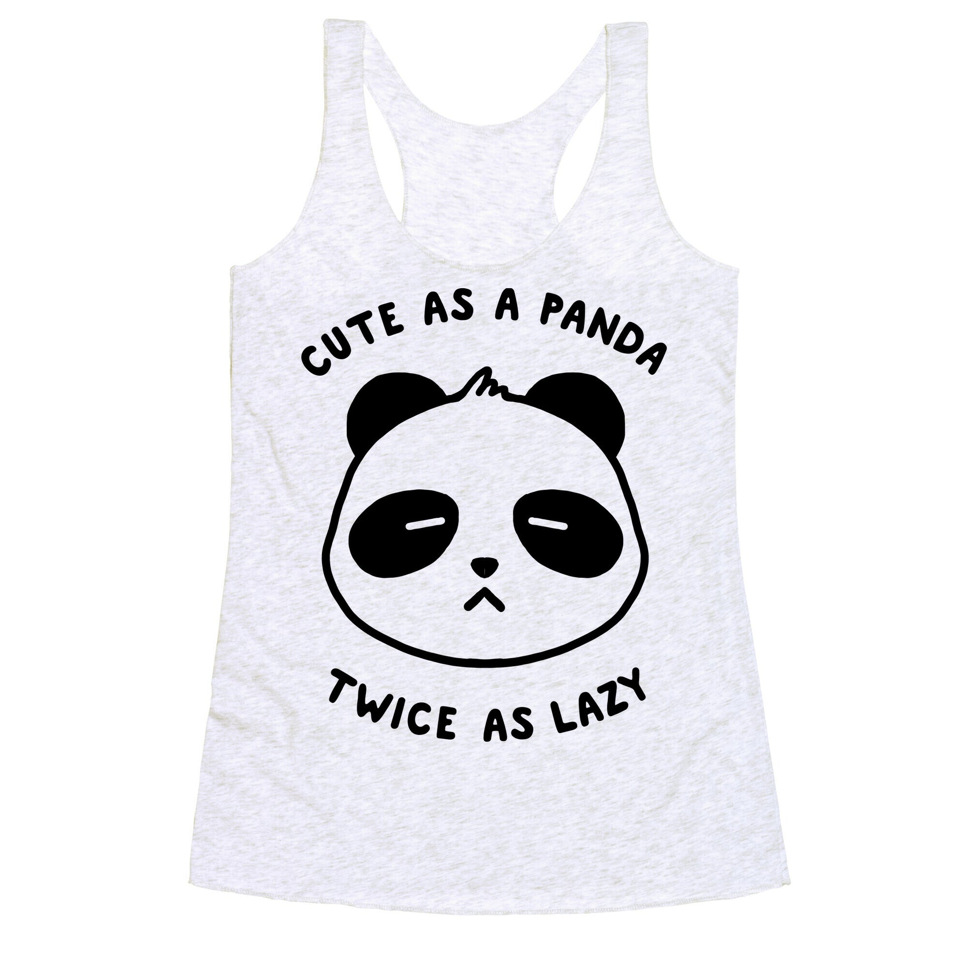 Cute As A Panda Twice As Lazy Racerback Tank