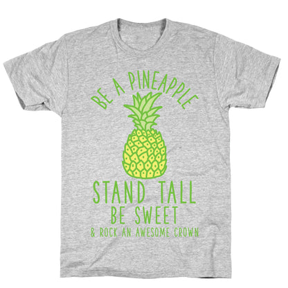 Be a Pineapple T-Shirt