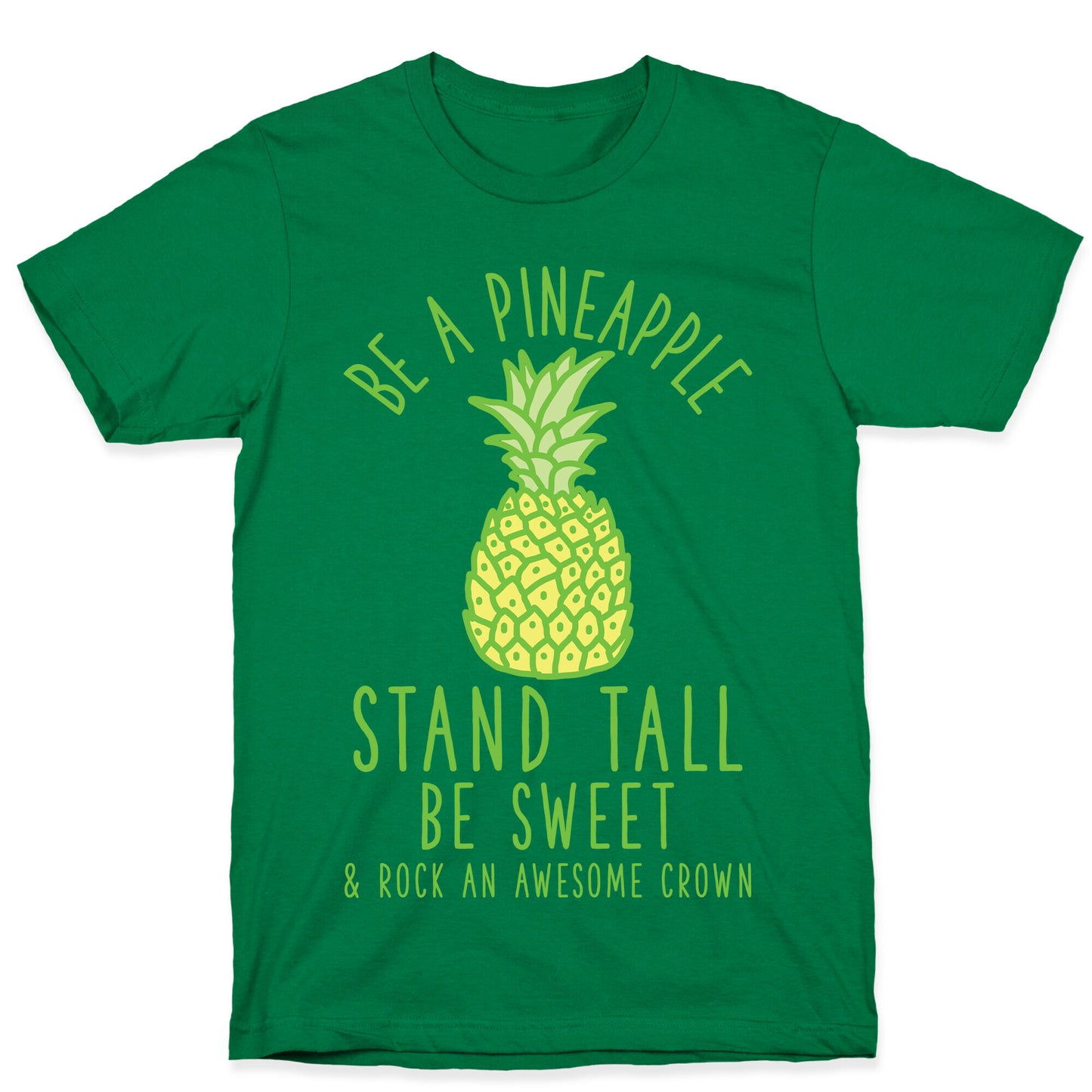 Be a Pineapple T-Shirt