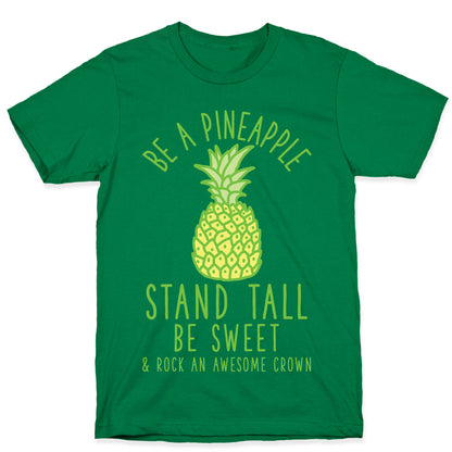 Be a Pineapple T-Shirt
