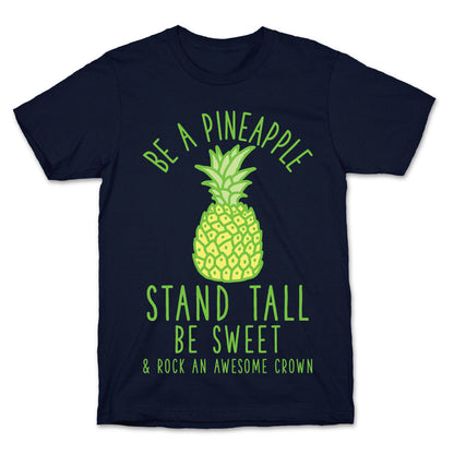 Be a Pineapple T-Shirt