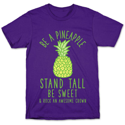 Be a Pineapple T-Shirt