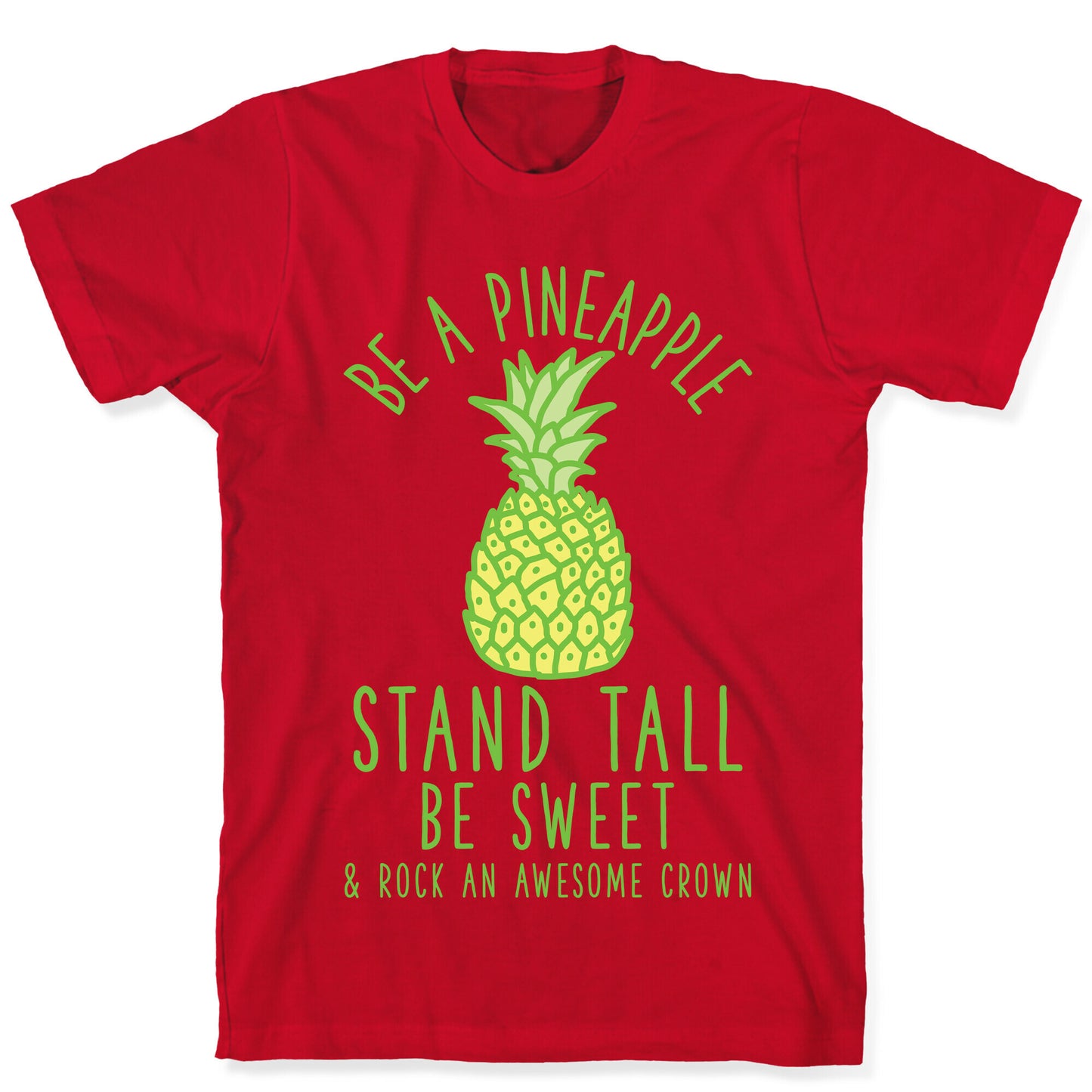Be a Pineapple T-Shirt