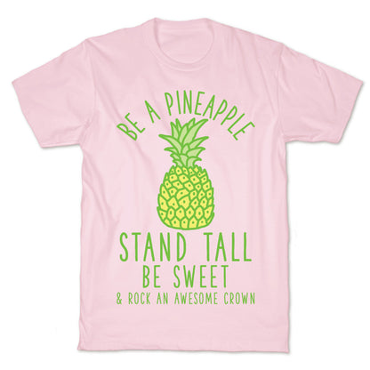 Be a Pineapple T-Shirt