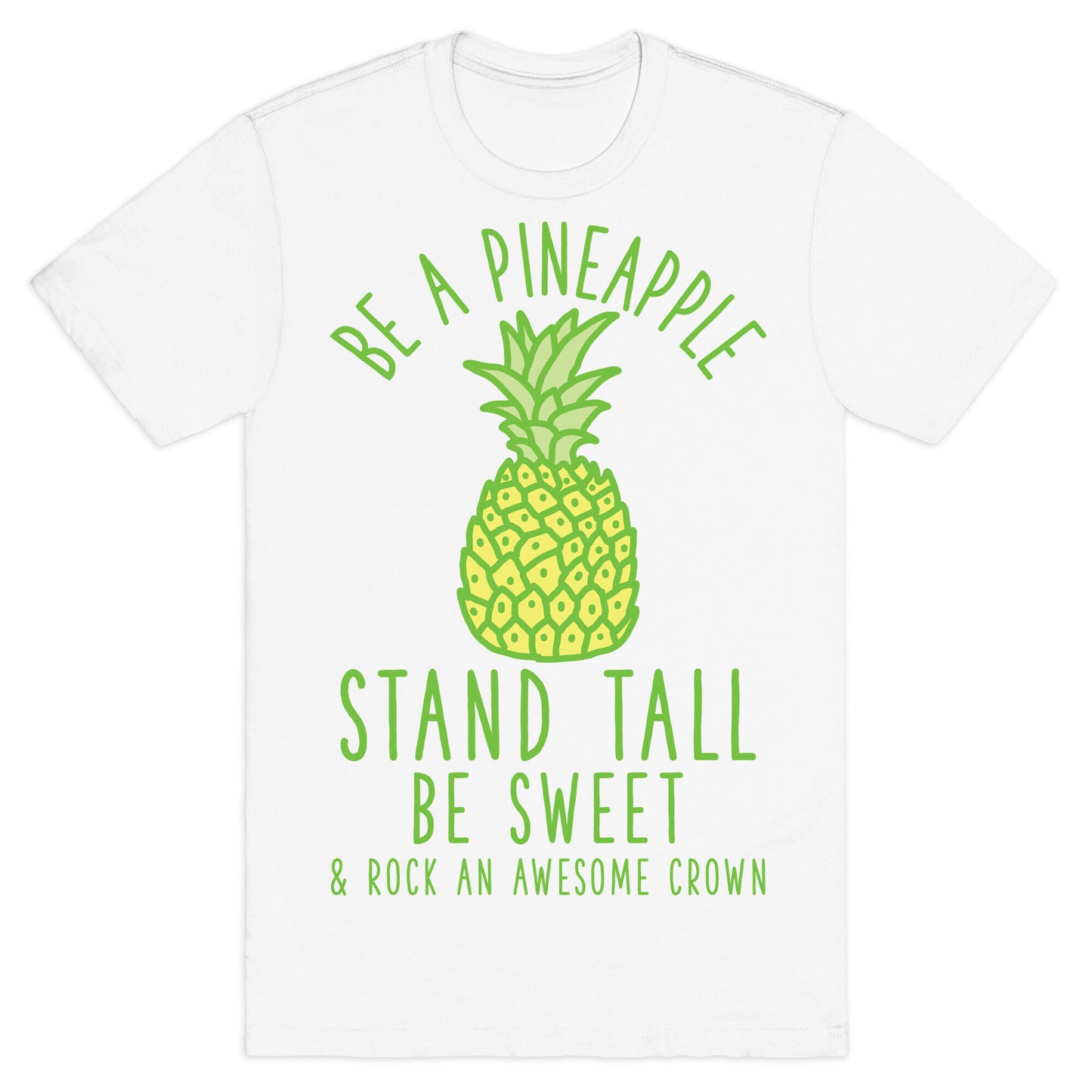 Be a Pineapple T-Shirt