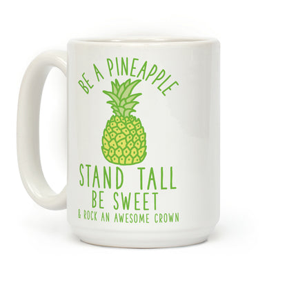 Be a Pineapple Coffee Mug