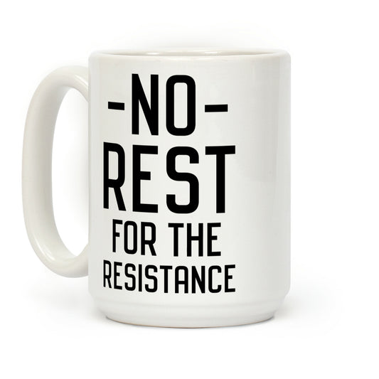 No Rest for the Resistance Coffee Mug