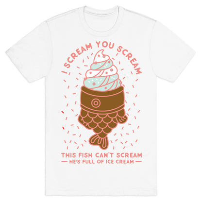 I Scream You Scream T-Shirt