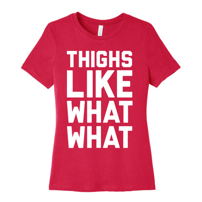 Thighs Like What What Women's Cotton Tee