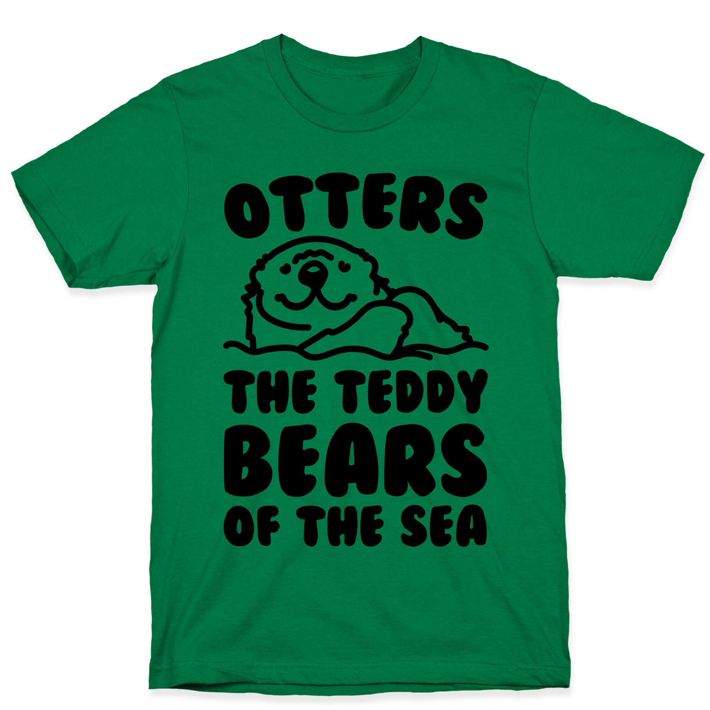 Otters The Teddy Bears of The Sea  T-Shirt