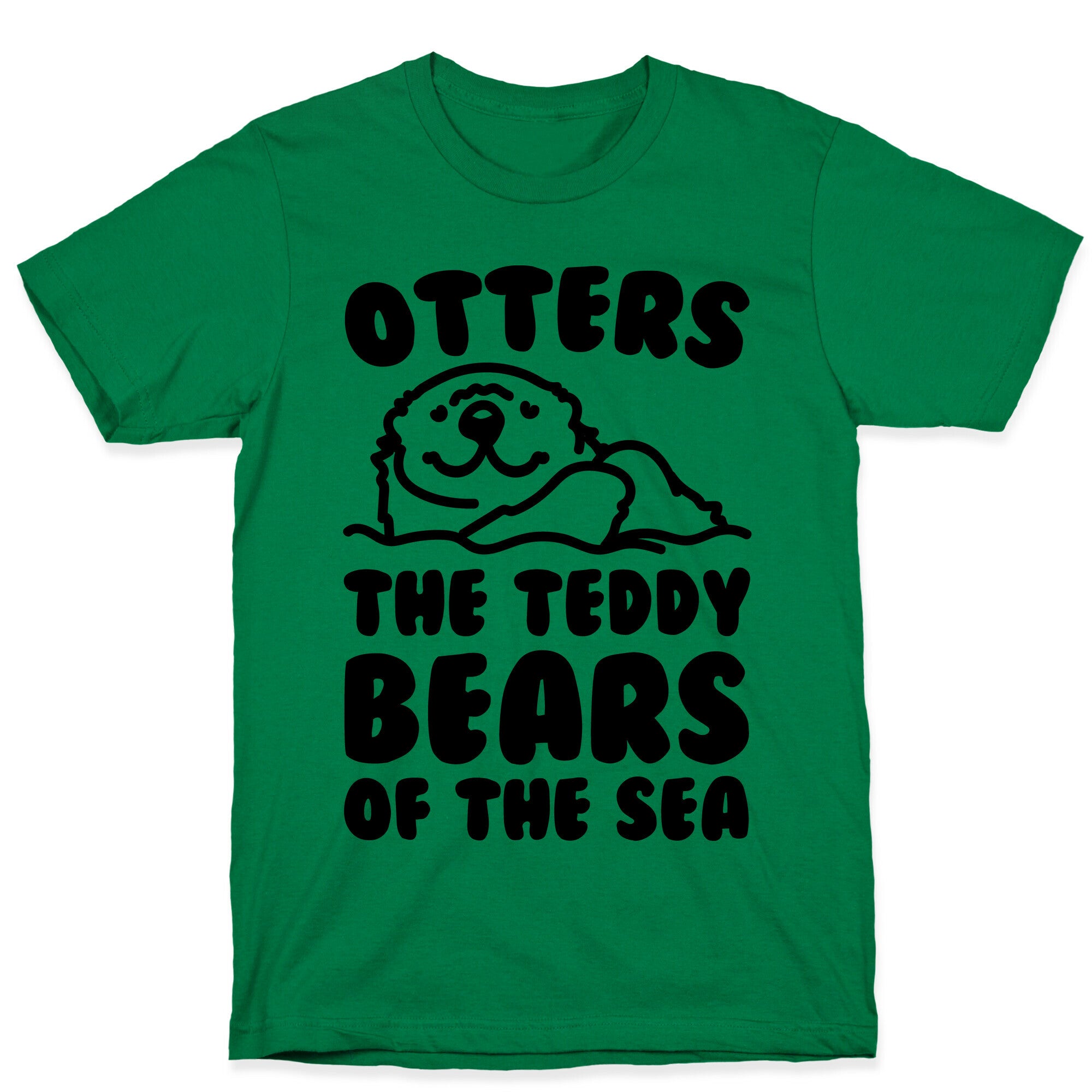 Otters The Teddy Bears of The Sea  T-Shirt