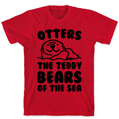 Otters The Teddy Bears of The Sea  T-Shirt