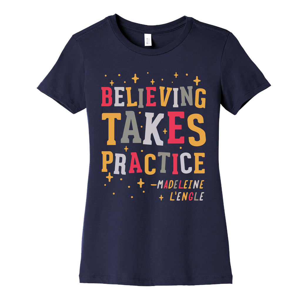 Believing Takes Practice Women's Cotton Tee