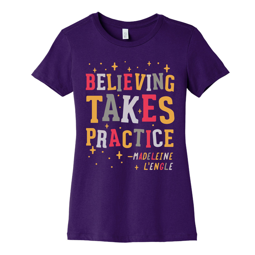 Believing Takes Practice Women's Cotton Tee