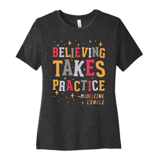 Believing Takes Practice Women's Cotton Tee