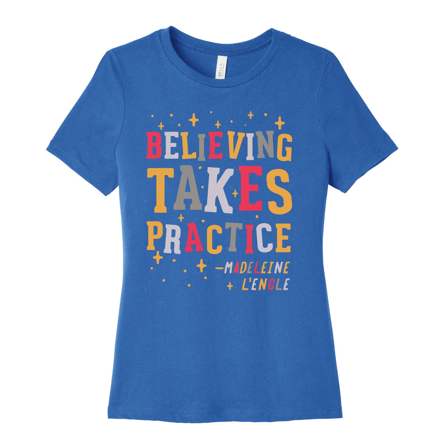 Believing Takes Practice Women's Cotton Tee