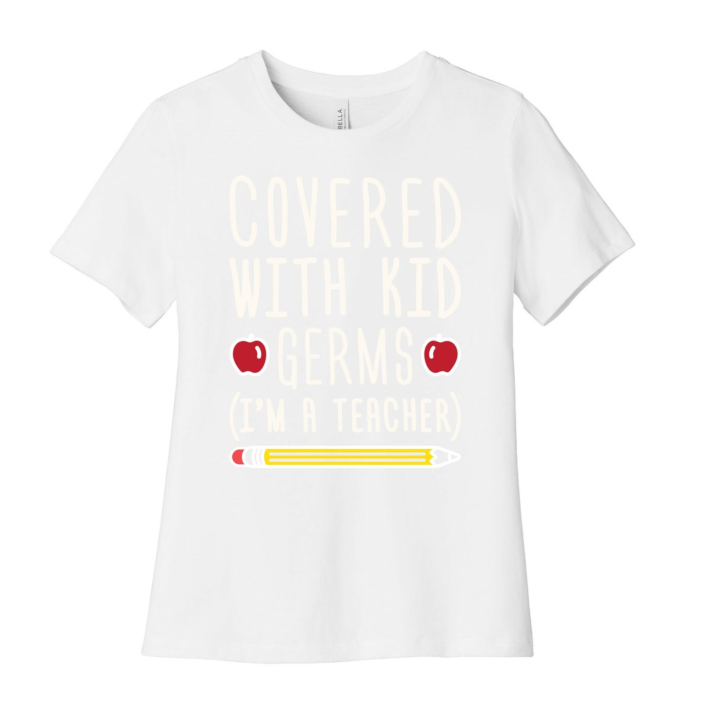 Covered With Kid Germs (I'm A Teacher) Women's Cotton Tee