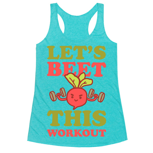 Let's Beet This Workout Racerback Tank