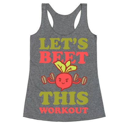Let's Beet This Workout Racerback Tank