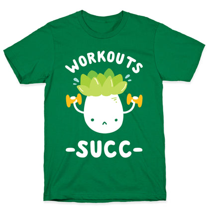 Workouts Succ T-Shirt