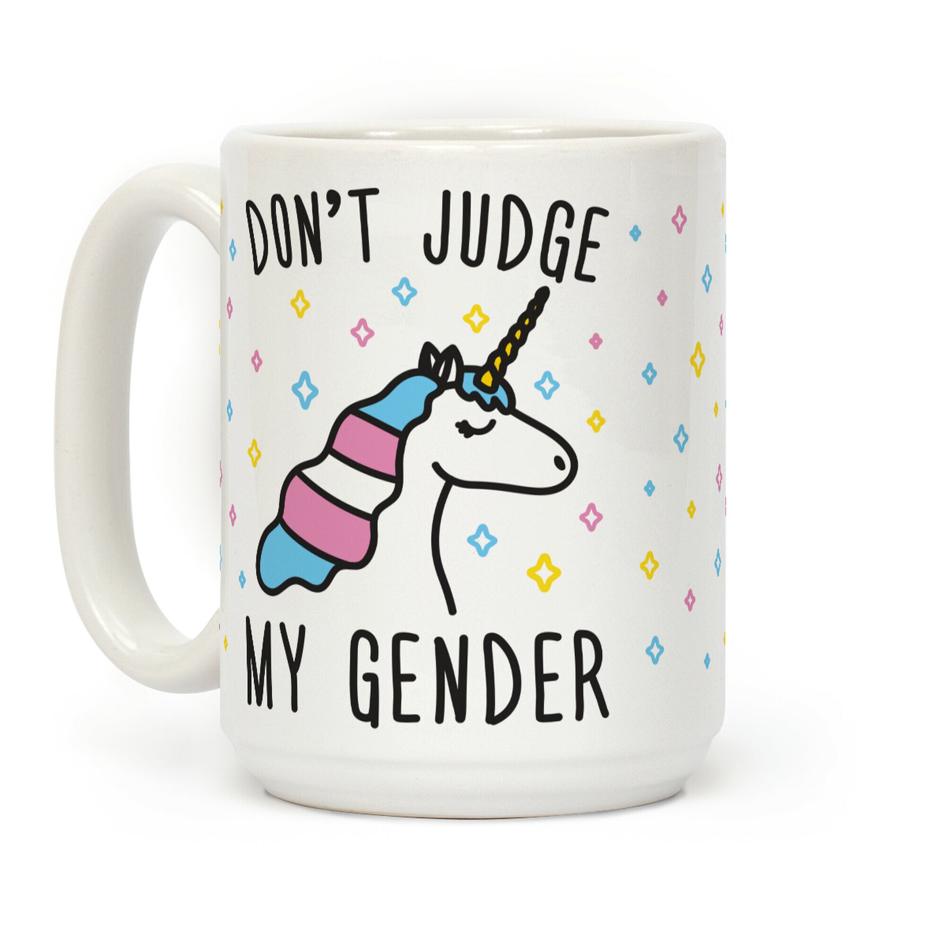 Don't Judge My Gender Unicorn Coffee Mug