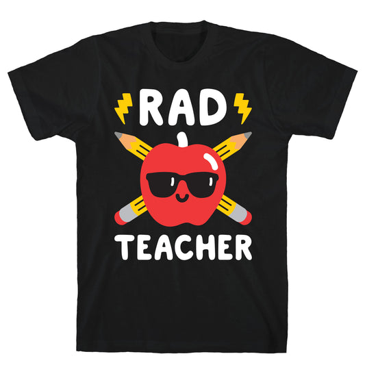 Rad Teacher T-Shirt