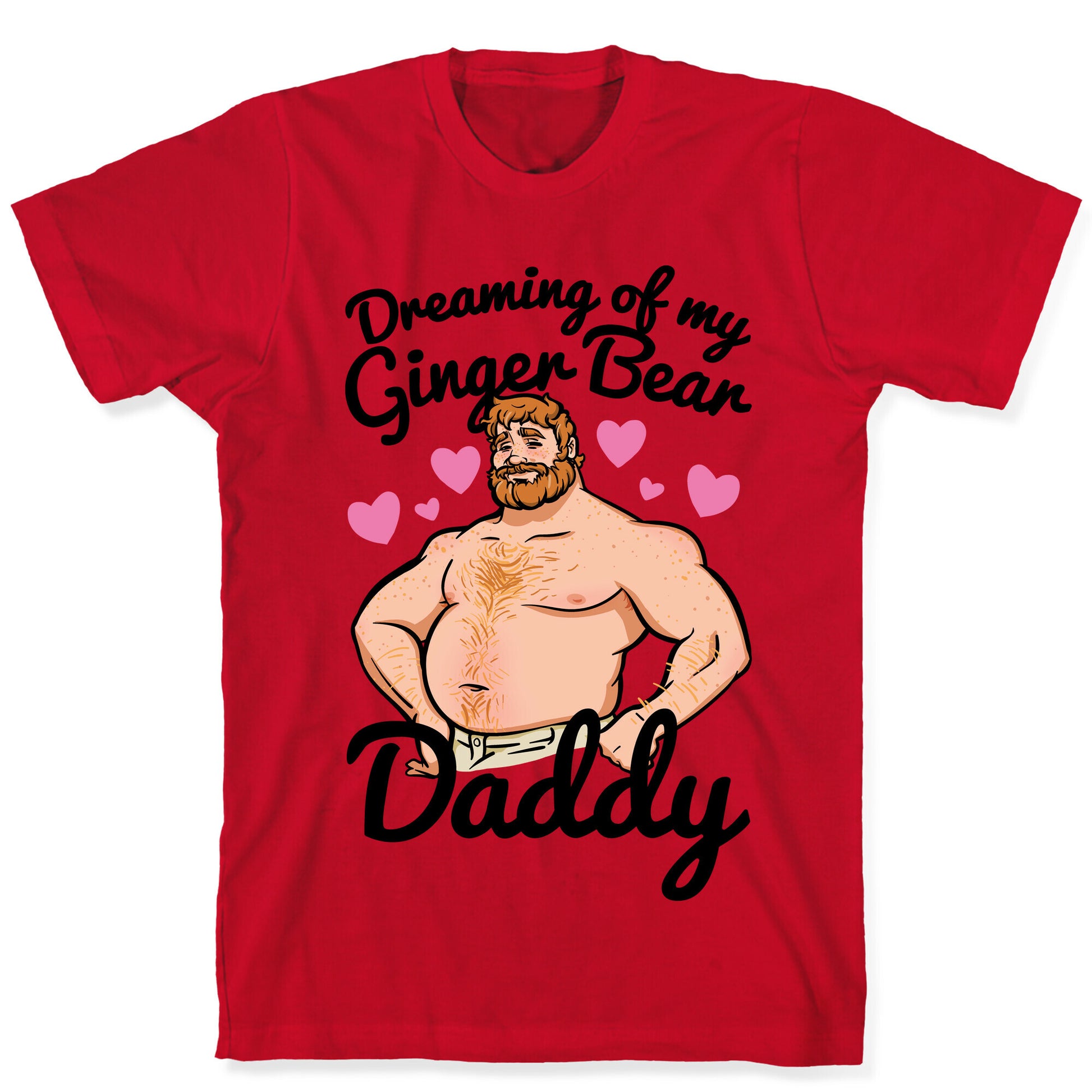 Dreaming of my Ginger Bear Daddy T-Shirt