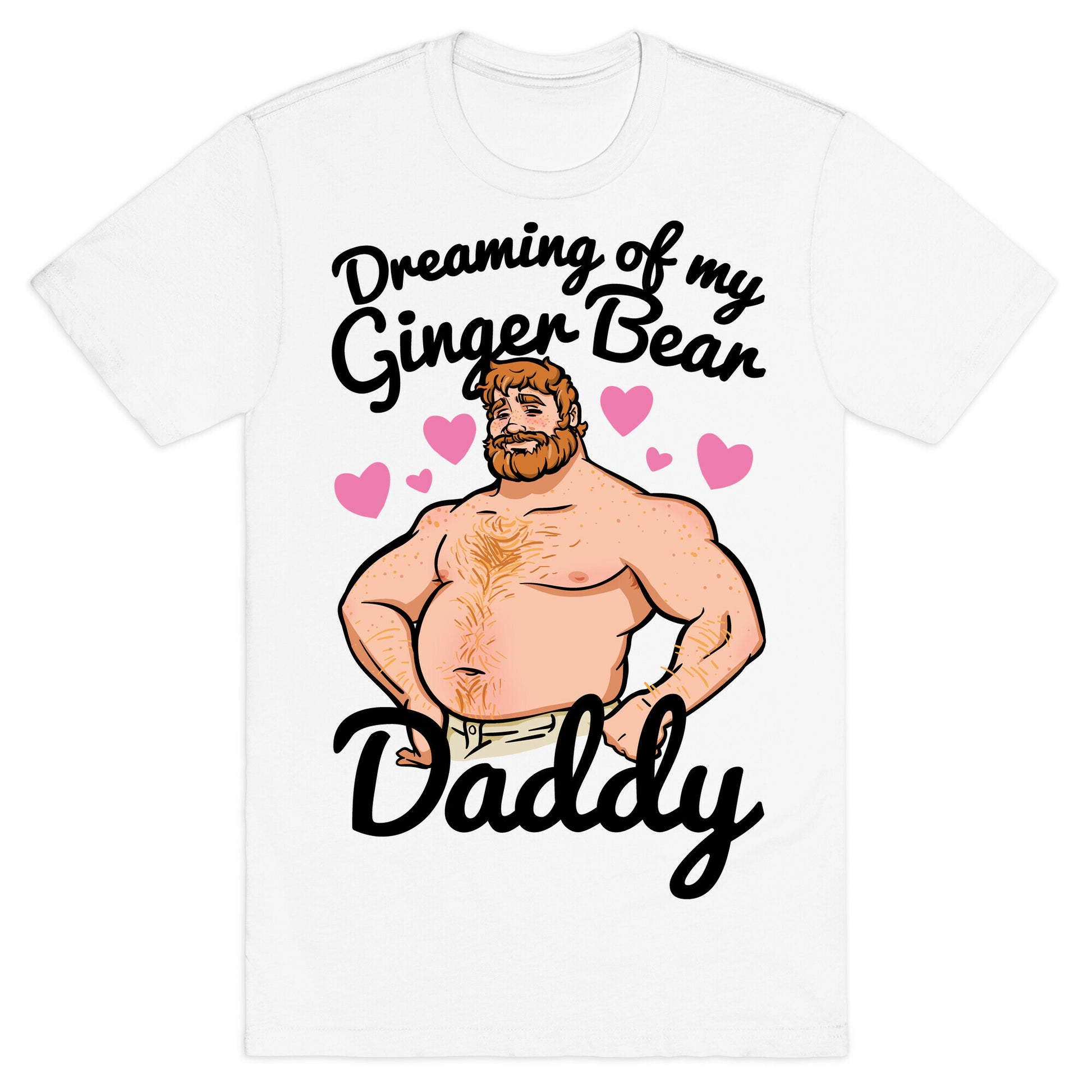 Dreaming of my Ginger Bear Daddy T-Shirt