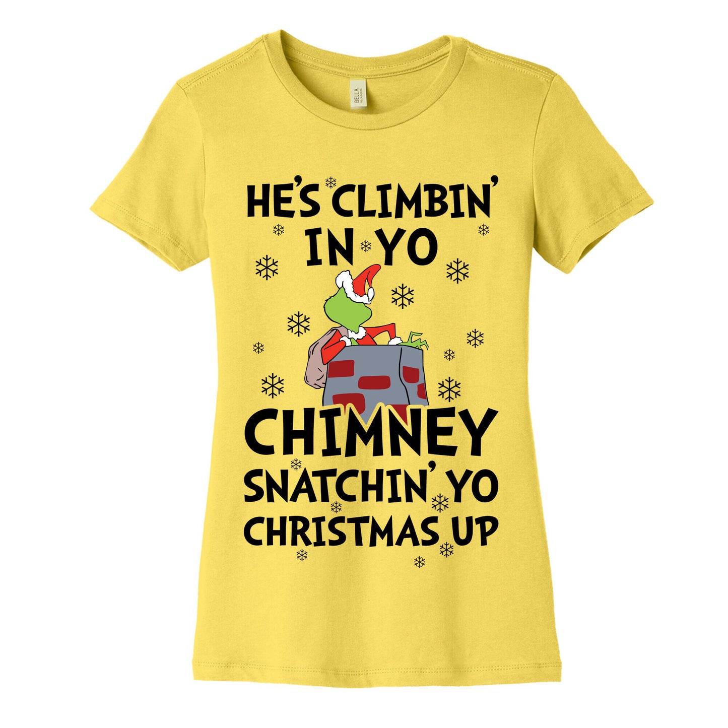 He's Climbin' In Yo Chimney Women's Cotton Tee