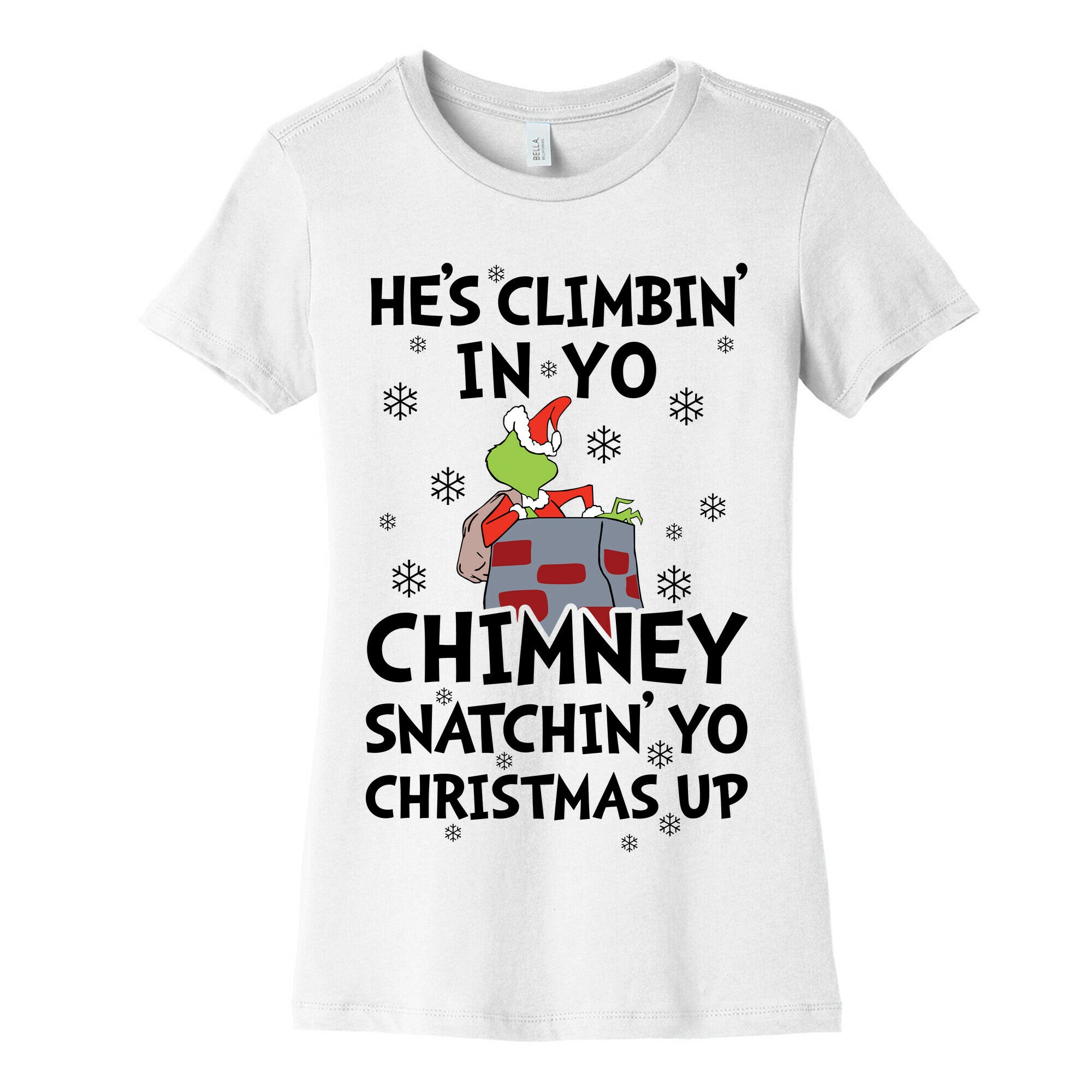He's Climbin' In Yo Chimney Women's Cotton Tee