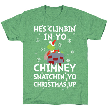 He's Climbin' In Yo Chimney Unisex Triblend Tee
