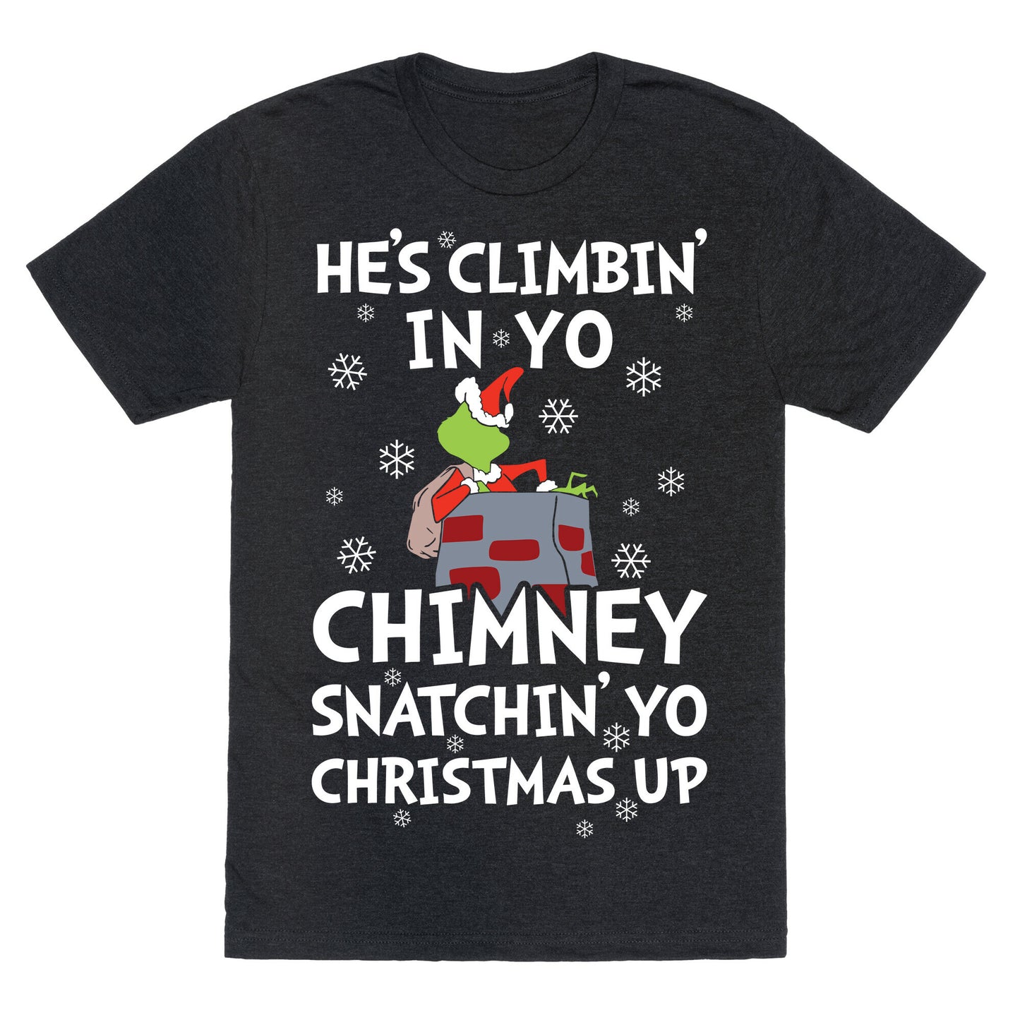 He's Climbin' In Yo Chimney Unisex Triblend Tee