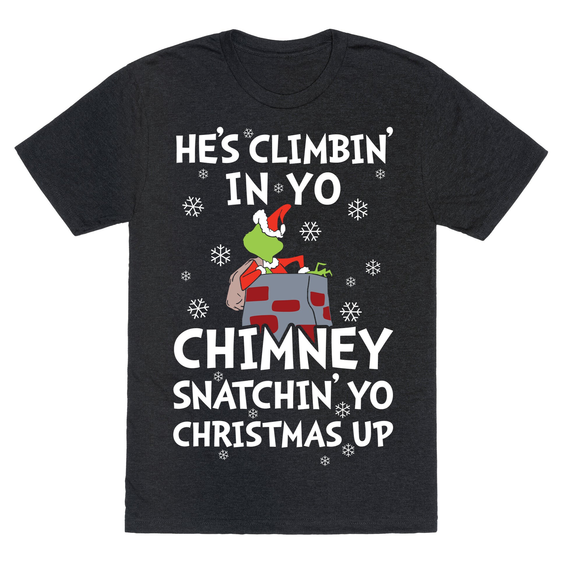 He's Climbin' In Yo Chimney Unisex Triblend Tee